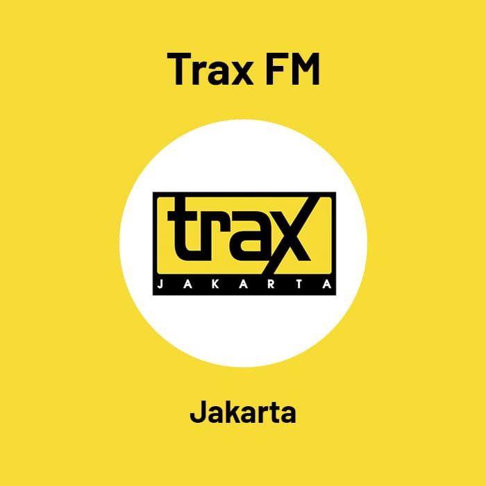 Trax FM - Jakarta